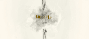 unto-me-anthm